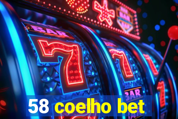 58 coelho bet